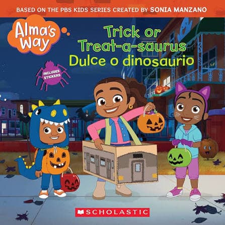Cover of Alma's Way: Trick-or-Treatasaurus / Dulce o dinosaurio